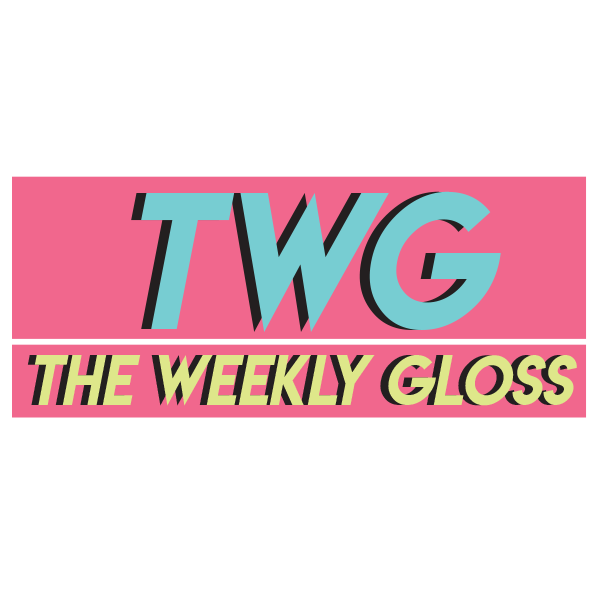The Weekly Gloss